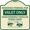 Signmission Reserved Parking Valet Unauthorized Vehicles Towed Away Heavy-Gauge Alum, 18" x 18", TG-1818-23141 A-DES-TG-1818-23141